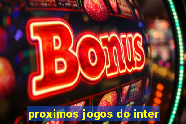 proximos jogos do inter